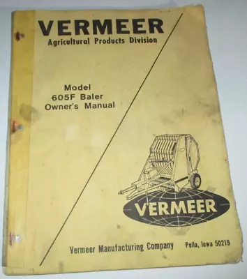 Vermeer 605F Round Baler Operators/Owners & Parts Manual Catalog ORIGINAL! • $17.99