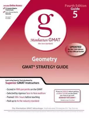 Geometry GMAT Strategy Guide Guide 5 (Manhattan GMAT Preparation Guides) - GOOD • $5.32