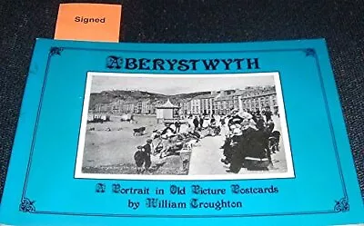 Aberystwyth: A Portrait In Old Picture Postca... By Troughton William Paperback • £6.21