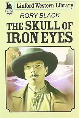 The Skull Of Iron Eyes (Linford Western Library) • £5.70