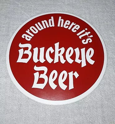 Vintage Buckeye Beer Sticker Original Around Here It's Buckeye Beer Toledo Ohio  • $4.99