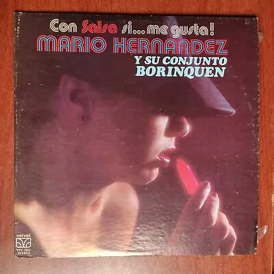 Mario Hernandez Y Su Conjunto Borinquen – Con Salsa Si Me Gusta [1979] Vinyl LP • $29.98