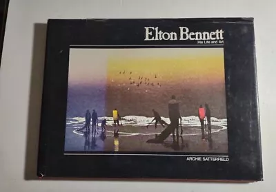 Elton Bennett: His Life And Art By Archie Satterfield (1979) • $23.49