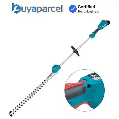 Makita DUN600LZ LXT 18v Brushless Pole Hedge Cutter Trimmer Long Reach 3 Speed • £249.99