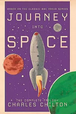 Journey Into Space Charles Chilton  Hardback • £20.69