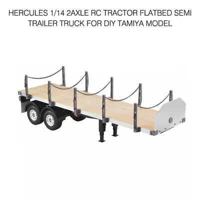 Hercules 2Axle RC Tractor Flatbed Semi Trailer Truck 1:14 DIY TAMIYA Model USNiL • $159.99