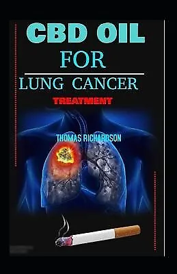 $28.61 • Buy CBD Oil For Lung Cancer By Richardson, Thomas -Paperback