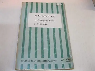 E.M.Forster's  Passage To India  (Study In Englis... By Colmer John A. Hardback • £3.49