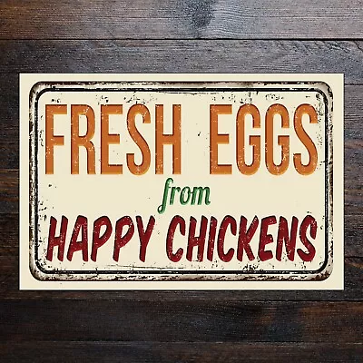 Classic Rustic FRESH EGGS From HAPPY CHICKENS Sign Metal PVC Vinyl Sticker 9645 • £5.99