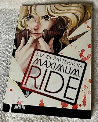 Maximum Ride: The Manga Vol. 1 By James Patterson And Narae Lee (Paperback) • $3