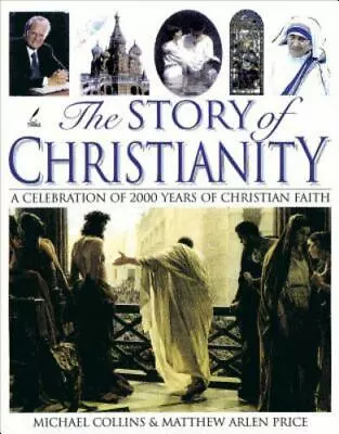 The Story Of Christianity - 0842331972 Michael Collins Hardcover • $4.57