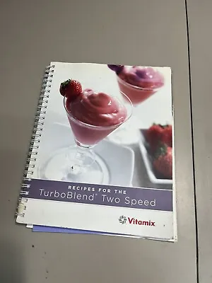 Vitamix Recipes For The TurboBlend Two Speed Cookbook Spiral Paperback • $13