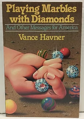 PLAYING MARBLES WITH DIAMONDS By Vance Havner (1989 Pb) * FREE SHIPPING * • $24.99