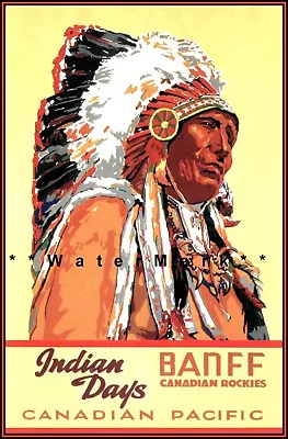 Banff 1926 Indian Days Canadian Pacific Vintage Poster Print Retro Travel Art • $21.58