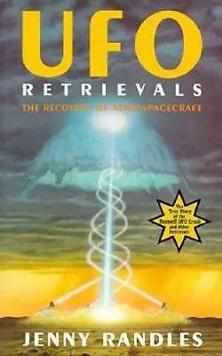 Ufo Retrievals: The Recovery Of Alien Spacecraft - Paperback - GOOD • $5.28