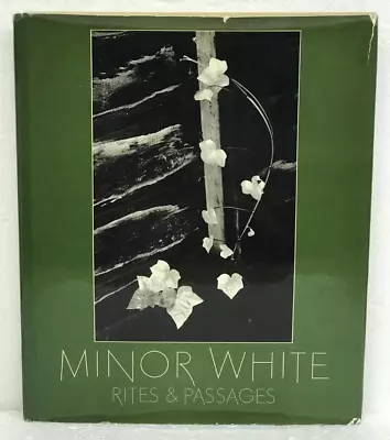 Minor White Rites & Passages With Biographical Essay By James Baker Hall HB/DJ • $29.75