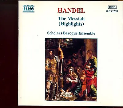 Naxos - Handel / The Messiah (Highlights) - Scholars Baroque Ensemble - MINT • £2.50