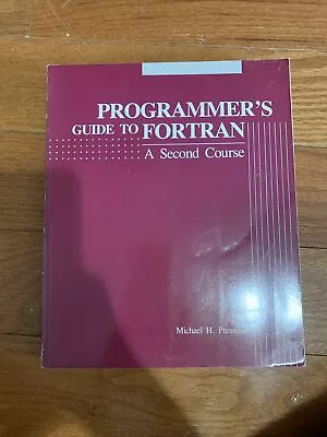Programmer’s Guide To Fortran  A Second Course  • $15.99