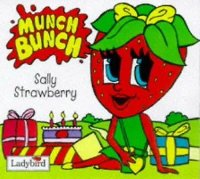 Munch Bunch Story Books: Sally Strawberry Paperback Book The Fast Free Shipping • $6.32