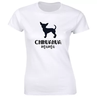 Chihuahua Mama Women's T-Shirt Fur Mom Pet Dog Owner Animal Lover Gift Tee • $13.49