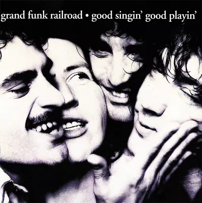 Grand Funk Railroad ~ Good Singin' Good Playin' (1976) CD 1999 Hip O •• NEW •• • $12.69