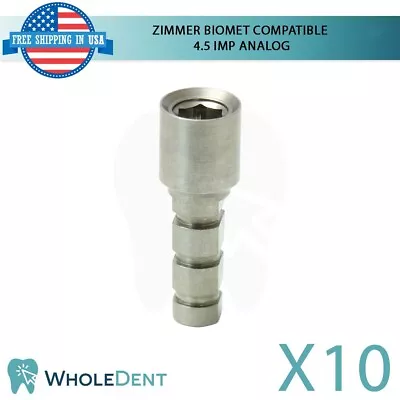 X10 Analog Compatible With Zimmer Biomet® 4.5mm WP Int Hex Component Dental • $85