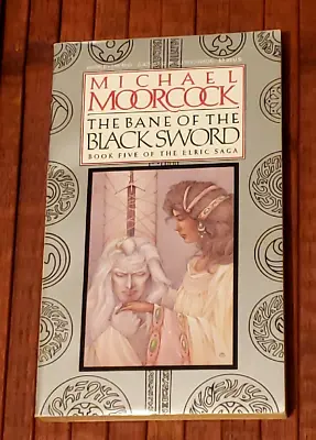 Michael Moorcock The Bane Of The Black Sword Book 5 Elric Saga PB • $16.99