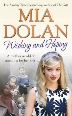 Wishing And Hoping Mia Dolan Used; Good Book • £3.35