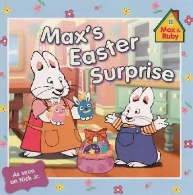 Max's Easter Surprise (Max And Ruby) - Paperback By Rosemary Wells - GOOD • $3.73