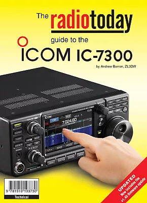 Radiotoday Guide To The Icom IC-7300 - Book For Ham / Amateur Radio Users  • £15.99