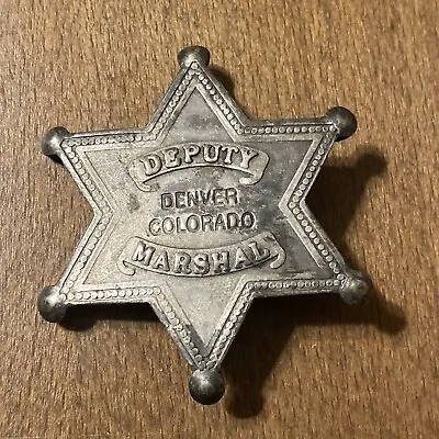 Vintage Reproduction OBSOLETE DEPUTY MARSHALL Dever Colorado STAR BADGE • $18