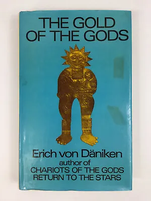 The Gold Of The Gods Erich Von Daniken 1973 First English Edition Hardcover • £20.85