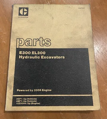 CAT Caterpillar E300 EL300 PARTS MANUAL BOOK CATALOG EXCAVATOR GUIDE Sn 2CF 4NF • $44.97