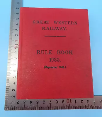 Great Western Railway Rule Book 1933 Reprinted 1945 Hardback • £15