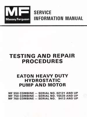 Massey Ferguson MF-550 750 760 Combine Eaton Pump Motor Test Service Manual • $13.82