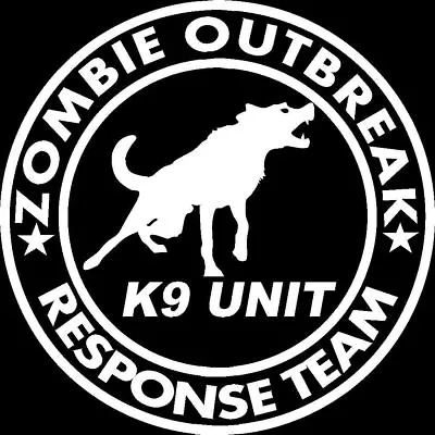 Zombie Outbreak Response Team K9 Unit Vinyl Car Window Decal Sticker US Seller • $7.79