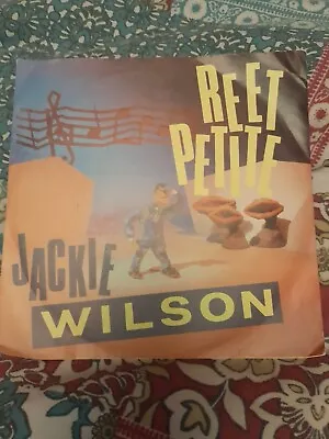 Jackie Wilson Reet Petite/ You Brought About A Change In Me/ Im The One To Do It • £6