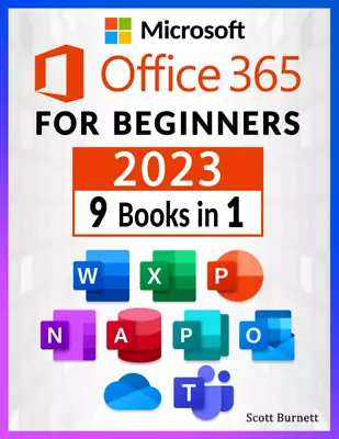 Microsoft Office 365 For Beginners: 9 In 1. The Most Comprehensive Guide To Beco • £31.92