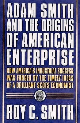Adam Smith Origins American Enterprise How Foundi By Smith Roy C -Paperback • $37.58