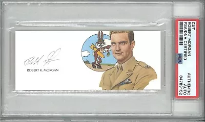 Robert Morgan Signed Cut Signature Psa Dna 84789152 (d) Wwii Memphis Belle Pilot • $219.95