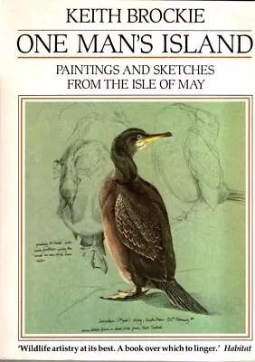 One Man's Island: Paintings And Sketches From The Isle Of May : Keith Brockie • £5