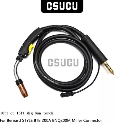 10ft Or 15ft Mig Gun Torch For Bernard STYLE BTB 200A BNQ200M Miller Connector • $147.01