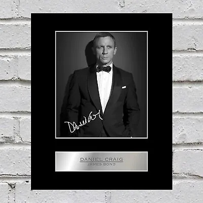 Daniel Craig Signed Photo Display James Bond 007 • £6.99