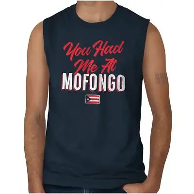 You Had Me At Mofongo Puerto Rican Pride Adult Sleeveless Crewneck T Shirt • $19.99