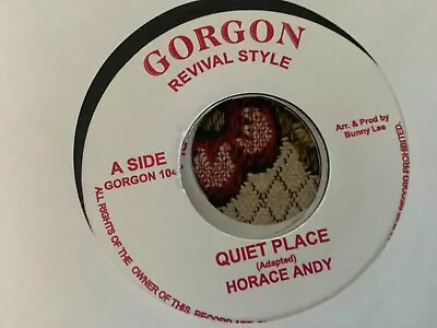 Horace Andy  Quiet Place   7”  Gorgon • £13.95