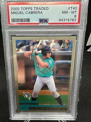 2000 Topps Traded Rookie Card MIGUEL CABRERA PSA 8 NM-MT #T40 RC • $100