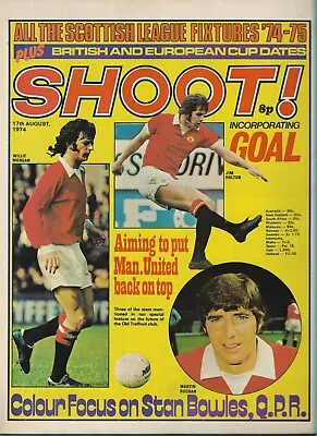 £3.75 • Buy SHOOT! - 17th August 1974 - Manchester United, West Ham United, QPR