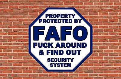 Property Protected FAFO Security Sign Metal Aluminum 12  OCTAGON Find Out System • $16.25