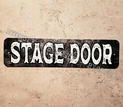 Metal Sign STAGE DOOR Music Venue Theater Club Band Show Backstage Version #2 • $12.60