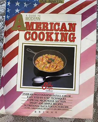 A Guide To Modern American Cooking By Pol Martin (1989 Hardcover) • $12